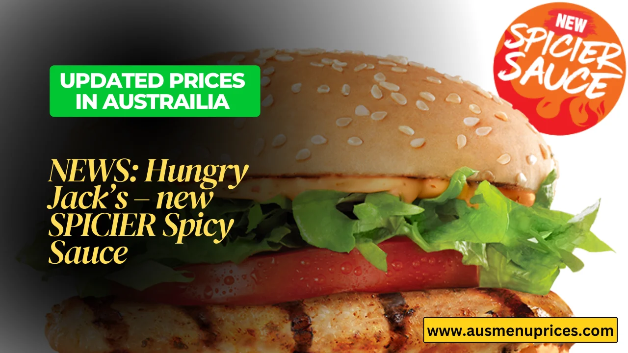 NEWS Hungry Jack’s – new SPICIER Spicy Sauce